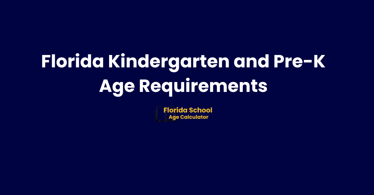 Florida Kindergarten and Pre-K Age Requirements
